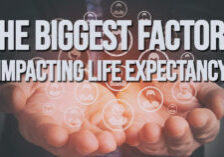 Life- The Biggest Factors Impacting Life Expectancy